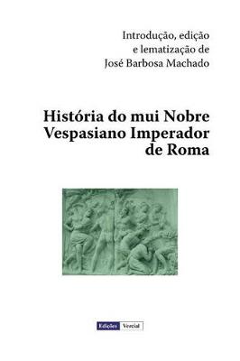 Book cover for Historia do mui Nobre Vespasiano Imperador de Roma