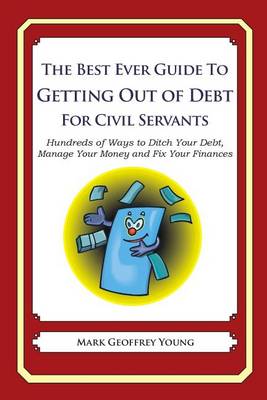 Book cover for The Best Ever Guide to Getting Out of Debt for Civil Servants