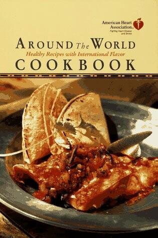 Cover of American Heart Association around the World Cookbook