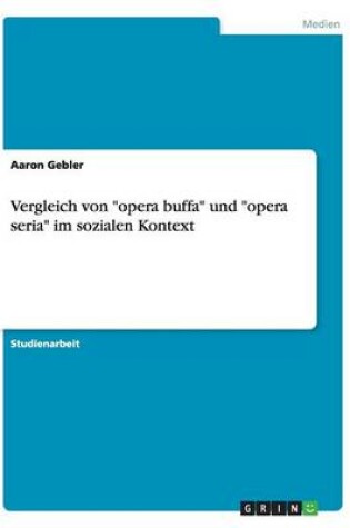Cover of Vergleich von "opera buffa" und "opera seria" im sozialen Kontext