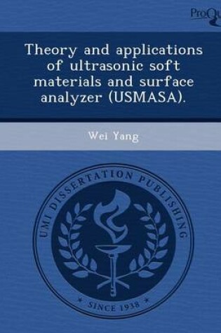 Cover of Theory and Applications of Ultrasonic Soft Materials and Surface Analyzer (Usmasa)