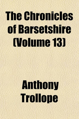 Book cover for The Chronicles of Barsetshire (Volume 13)