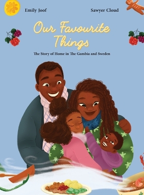 Book cover for Our Favourite Things. The Story of Home in The Gambia and Sweden