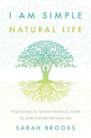 Cover of I Am Simple Natural Life
