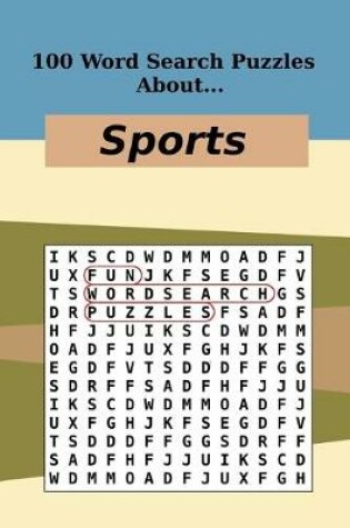 Cover of 100 Word Search Puzzles About Sports