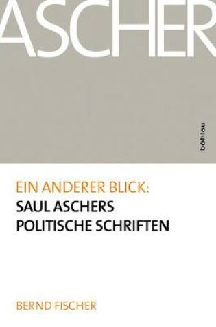 Cover of Ein Anderer Blick: Saul Aschers Politische Schriften