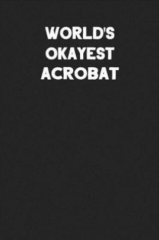 Cover of World's Okayest Acrobat