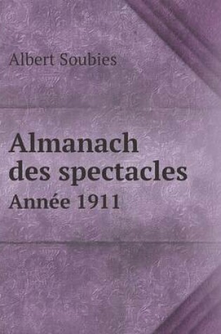 Cover of Almanach des spectacles Année 1911