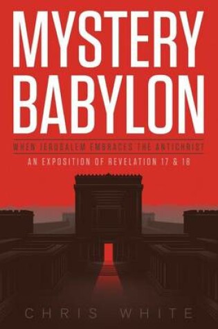 Cover of Mystery Babylon - When Jerusalem Embraces The Antichrist