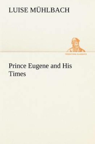 Cover of Prince Eugene and His Times