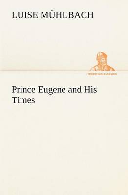 Book cover for Prince Eugene and His Times