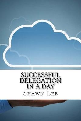 Book cover for Successful Delegation in a Day