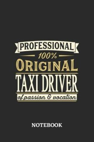 Cover of Professional Original Taxi Driver Notebook of Passion and Vocation