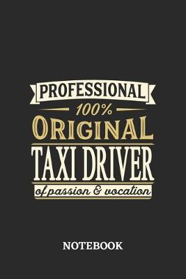 Book cover for Professional Original Taxi Driver Notebook of Passion and Vocation