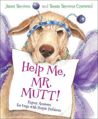 Book cover for Help Me, Mr. Mutt!: Expert Answers for Dogs with People Problems