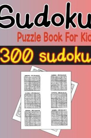 Cover of Sudoku puzzle book for kids 300 sudoku