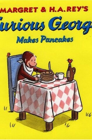 Cover of Curious George Makes Pancakes