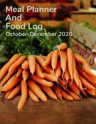 Cover of Meal Planner and Food Log October-December 2020