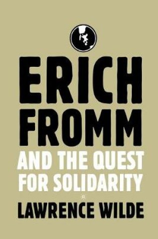 Cover of Erich Fromm and the Quest for Solidarity