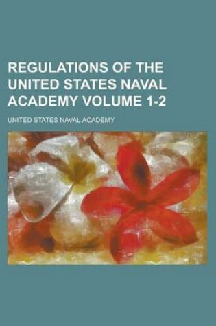 Cover of Regulations of the United States Naval Academy Volume 1-2