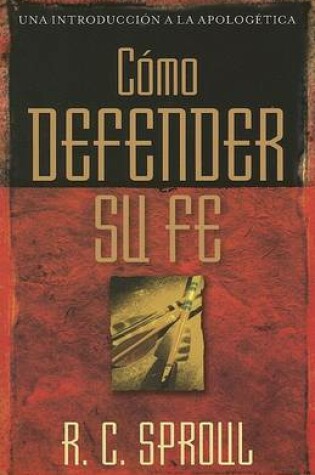 Cover of Como Defender Su Fe