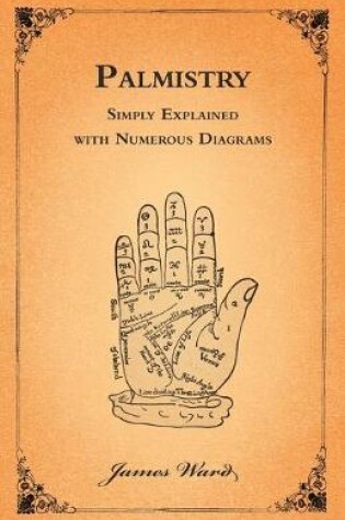 Cover of Palmistry - Simply Explained with Numerous Diagrams