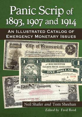 Book cover for Panic Scrip of 1893, 1907 and 1914: An Illustrated Catalog of Emergency Monetary Issues