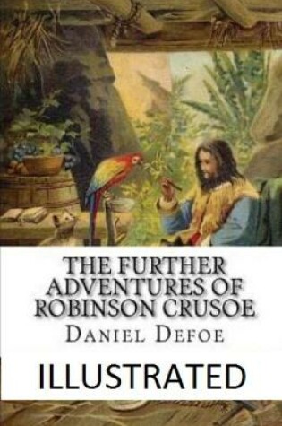 Cover of The further adventure of Robinson Crusoe Illustrated