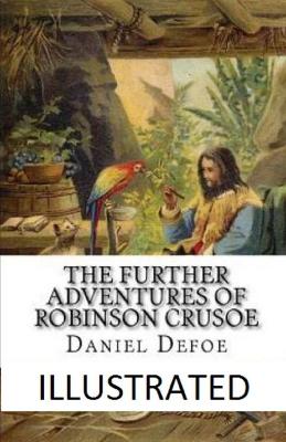 Book cover for The further adventure of Robinson Crusoe Illustrated