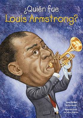 Cover of Quien Fue Louis Armstrong?