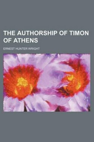 Cover of The Authorship of Timon of Athens