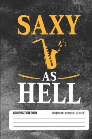 Cover of Saxy As Hell Composition Book