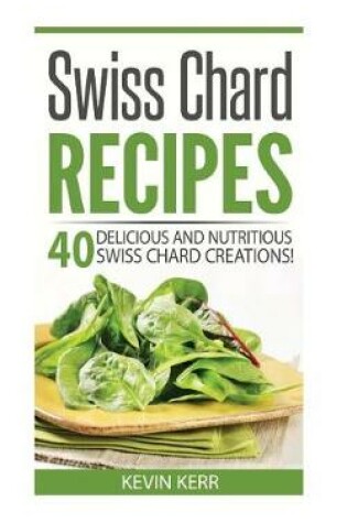 Cover of Swiss Chard Recipes