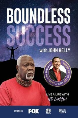 Cover of Boundless Success with John Kelly