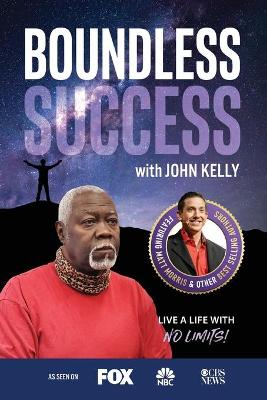 Book cover for Boundless Success with John Kelly