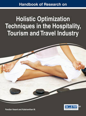 Book cover for Handbook of Research on Holistic Optimization Techniques in the Hospitality, Tourism, and Travel Industry