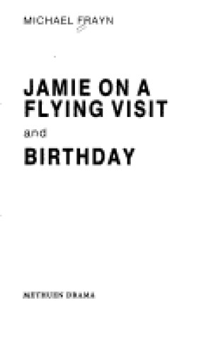 Cover of Jamie on a Flying Visit and Birthday