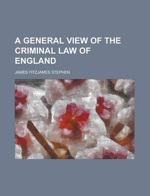 Book cover for A General View of the Criminal Law of England