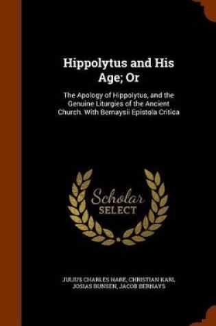 Cover of Hippolytus and His Age; Or