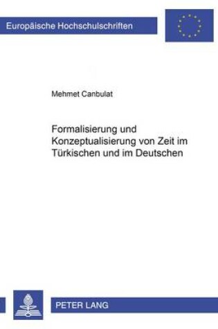 Cover of Formalisierung Und Konzeptualisierung Von Zeit Im Tuerkischen Und Im Deutschen