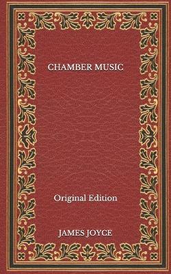 Book cover for Chamber Music - Original Edition
