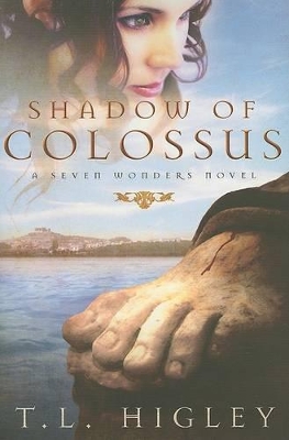 Shadow Of Colossus by T L Higley