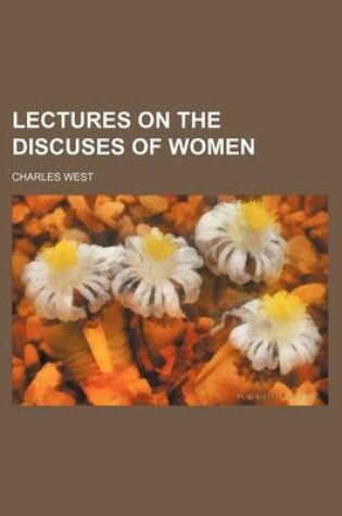 Cover of Lectures on the Discuses of Women