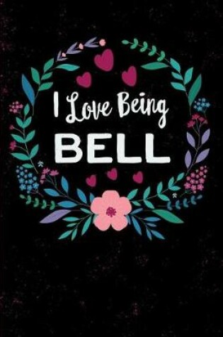 Cover of I Love Being Bell