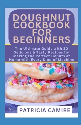 Cover of Doughnut Cookbook for Beginners