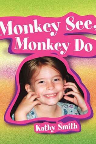 Cover of Monkey See, Monkey Do