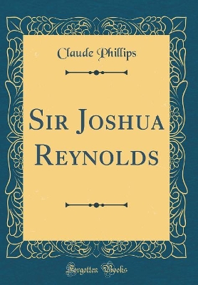 Book cover for Sir Joshua Reynolds (Classic Reprint)