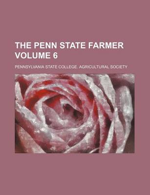 Book cover for The Penn State Farmer Volume 6