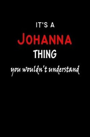 Cover of It's a Johanna Thing You Wouldn't Understandl