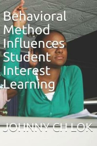 Cover of Behavioral Method Influences Student Interest Learning